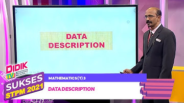 Sukses STPM (2021) - Klip | Mathematics (T) 3 - Data Description