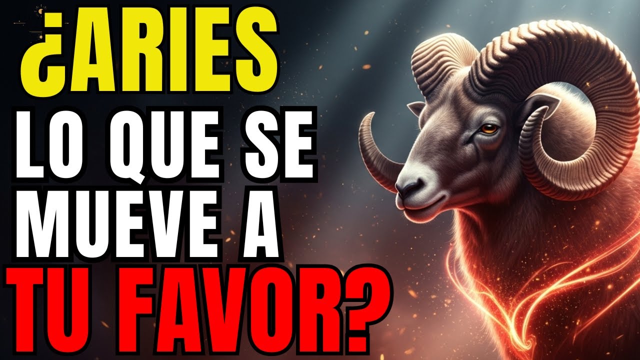 ATENCIÓN ARIES: ALGO SE MUEVE EN SILENCIO A TU FAVOR
