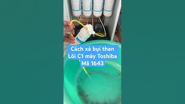 Thay lõi Máy lọc nước Toshiba 1643.Xả than lõi C1 giúp màng lọc Ro sạch hơn và tăng tuổi thọ màng Ro