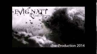 Evig Natt - In God I Grieve