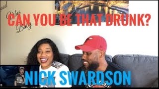 FIRST TIME WATCHING NICK SWARDSON- ORDERING FOR YOUR DRUNK FRIENDS AT THE DRIVE THROUGH (REACTION)