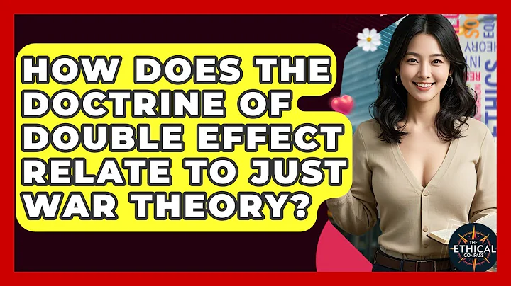 How Does The Doctrine Of Double Effect Relate To Just War Theory? - The Ethical Compass
