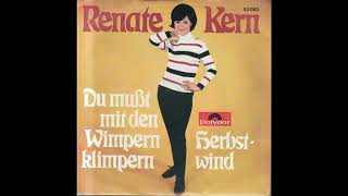 Video thumbnail of "Renate Kern - Du mußt mit den Wimpern klimpern"