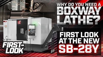 Haas Box Way Lathes - FIRST LOOK - The New SB-28Y Lathe - Haas Automation, Inc.