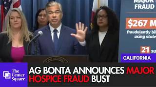 AG Bonta Announces Major Hospice Fraud Bust In Los Angeles County