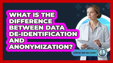 What Is The Difference Between Data De-identification And Anonymization?