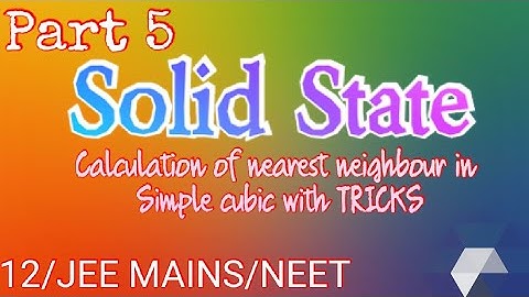 Part 5 |Solid State|Trick to calculate nearest neighbour in simple cubic|Class 12/JEE MAINS/NEET