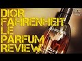 Dior Fahrenheit Le Parfum Review | FRAGRANCE REVIEW