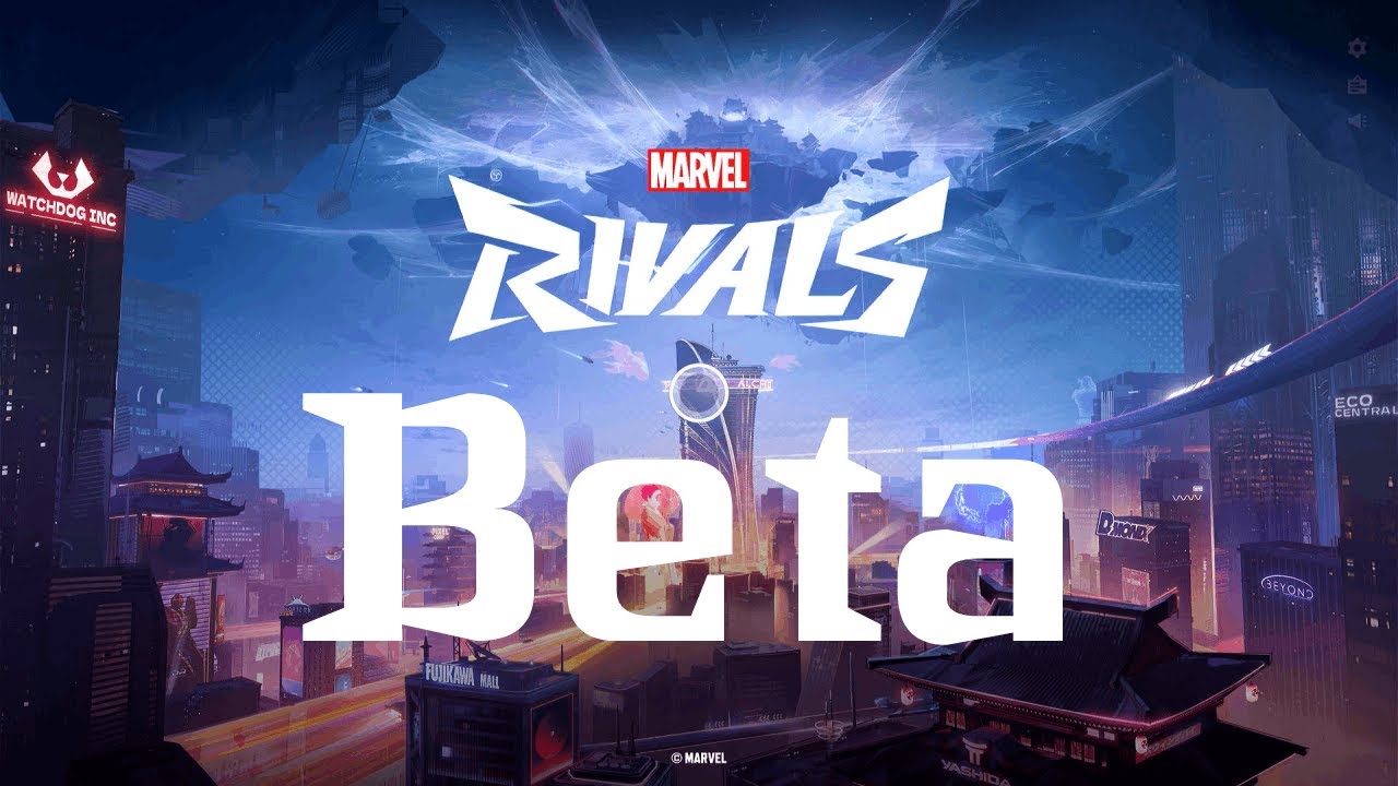 Marvel Rivals Beta test.