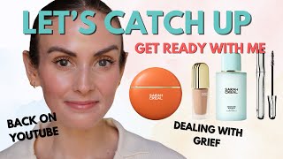 GRWM: Life Lately, Grief, and My Return to YouTube
