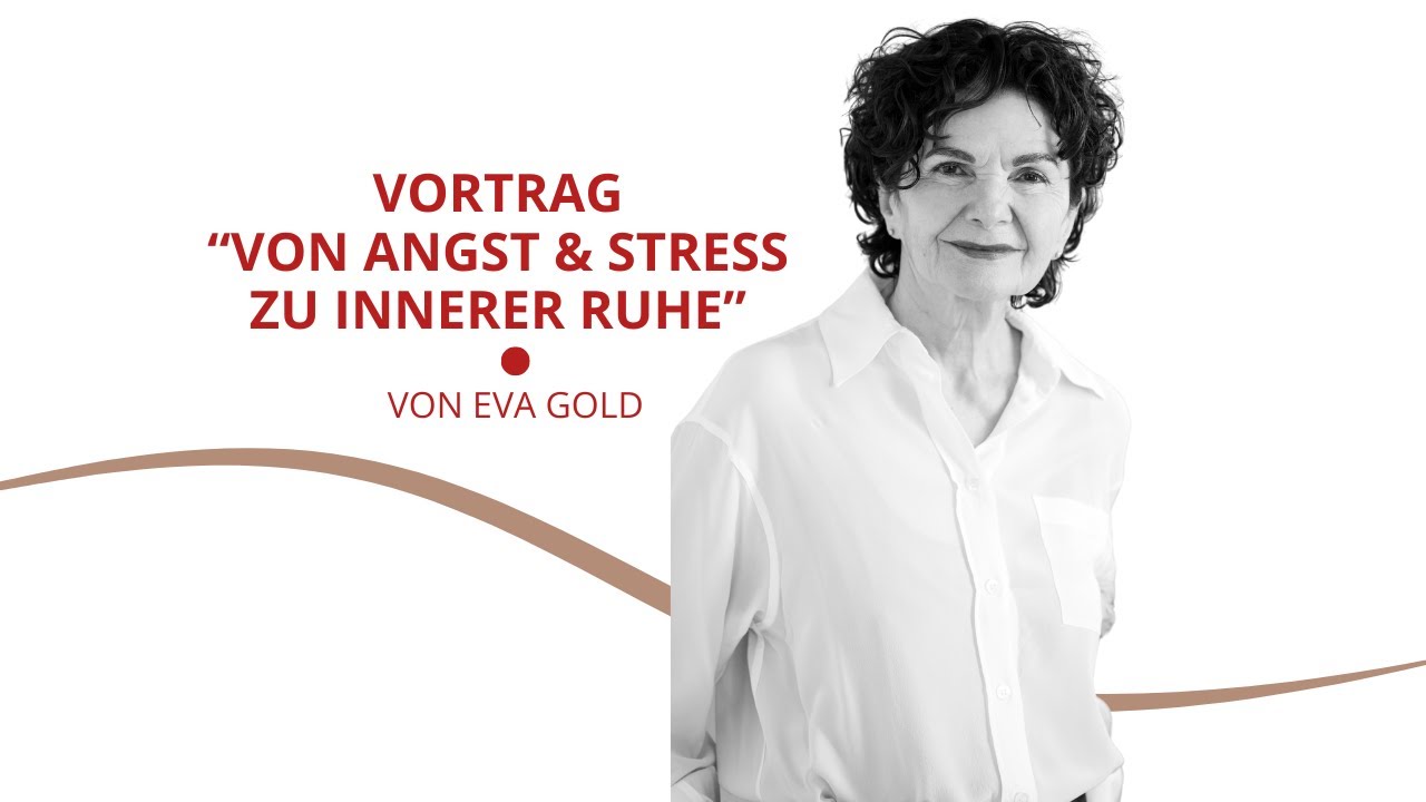 Vortrag:  Von Angst und Stress zu innerer Ruhe und Verbundenheit
