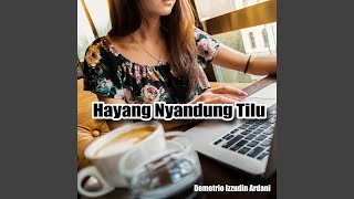 Download Lagu Hayang Nyandung Tilu MP3