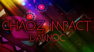 [REBEAT] Chaoz Impact by TheRealDarnoc (Easy Demon)
