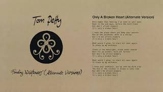 Tom Petty And The Heartbreakers - Only A Broken Heart (Alternate Version) [Official Audio]