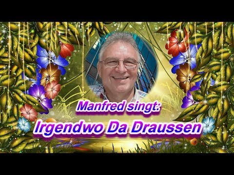 Manfred - Irgendwo da Draussen