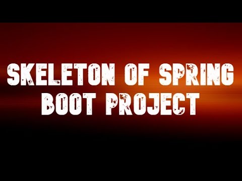 skeleton of Spring boot Project