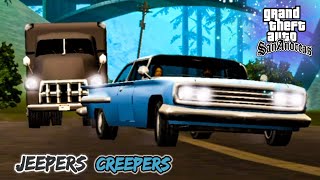 JEEPERS CREEPERS . GTA SANS ANDREAS