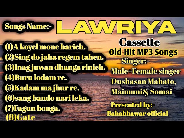 LAWRIYA CASSETTE SONGS||SANTALI MP3 SONG||OLD HITS SANTALi SONG|| class=