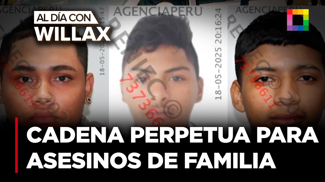 Al Día con Willax - MAY 19 - CADENA PERPETUA PARA ASESINOS DE FAMILIA ...