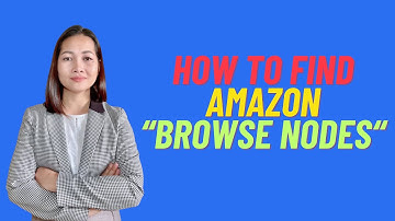 How to find the correct Amazon Browse Nodes for your products
