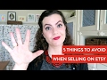 5 THINGS TO AVOID WHEN SELLING ON ETSY | Creative E-Commerce Business Tips