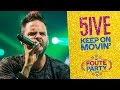 5ive - 'Keep On Movin'' // Foute Party 2016