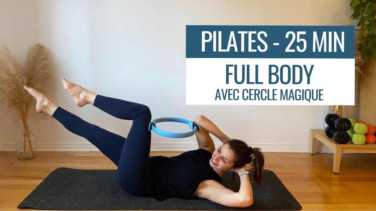 Pilates | 25MIN | full body avec cercle magique