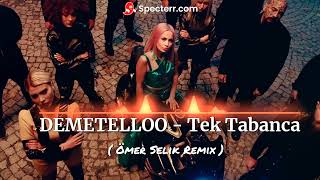 DEMET ELLOO - Tek Tabanca ( Ömer Selik Remix ) #demetelloo #tektabanca #Tiktok Resimi