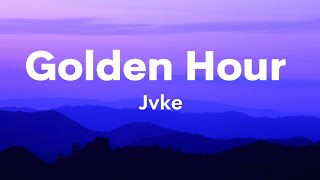 Golden Hour - Jvke (Lyrics)