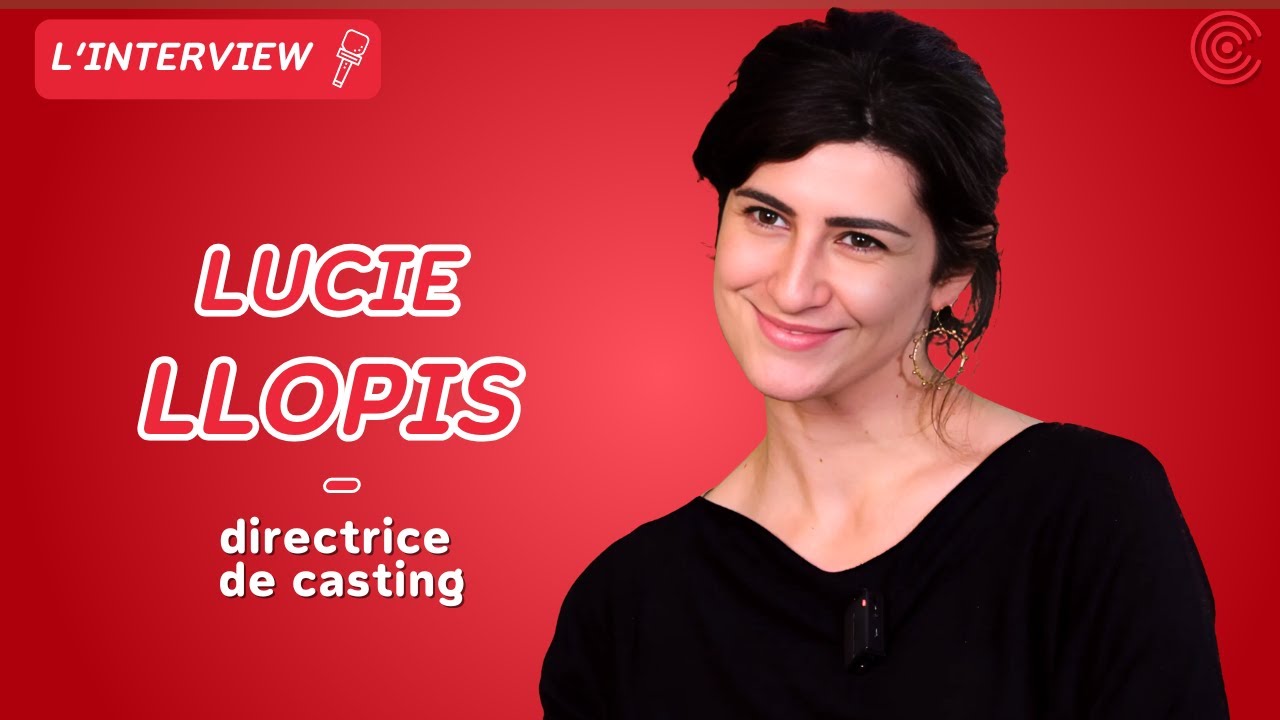 Lucie Llopis - Directrice de casting - L'interview