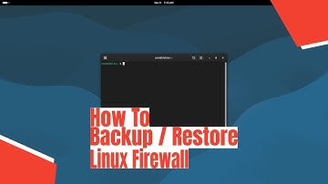 How To Backup / Restore Linux Firewall