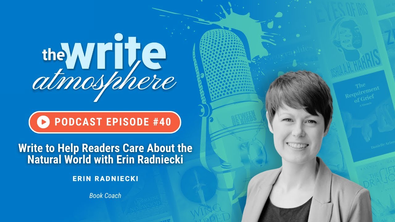 #40 Пишите, чтобы помочь читателям заботиться о природе (Эрин Раднецки)