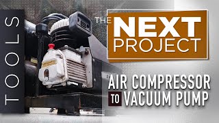 Air Compressor to Vacuum Pump Conversion - The Next Project