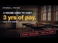 A Teacher's Paycheck: 1975 vs Today — How a House Went From 3 Years of Pay to Nearly 6