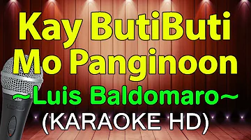 Kay ButiButi Mo Panginoon - Luis Baldomaro (KARAOKE HD)
