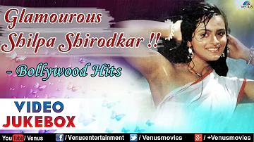 Glamourous Shilpa Shirodkar - Video Jukebox | Ishtar Music