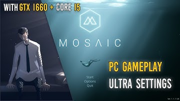 MOSAIC Gameplay Walkthrough [PC 1080p Ultra Settings]