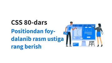 CSS 80-dars. Positiondan foydalanib rasm ustiga rang berish