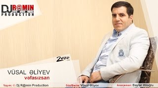 Vusal Eliyev - Vefasizsan - meneceri +994503554343 Resimi