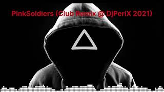 Pink Soldiers - Squid Game @ Club Trance RMX by Dj PeriX 2021 (오징어 게임 OST)