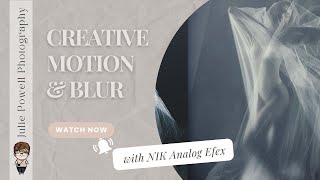 Creative Motion & Blur with Nik Analog FX