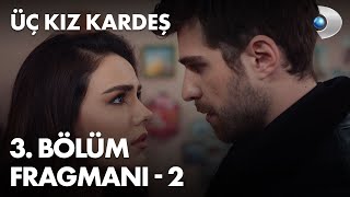 Üç Kız Kardeş 3. Bölüm Fragmanı - 2