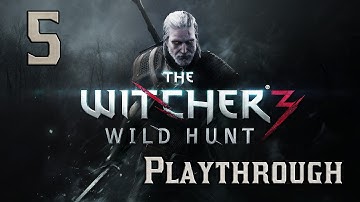 The Witcher 3 The Wild Hunt PC Playthrough - Hard Difficulty - Witcher 3 Gameplay 60FPS - Part 5