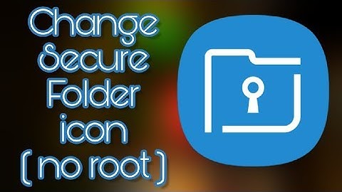 How to change secure folder icon on Galaxy s8,s7,s6,note 5  (no root) || Tune on