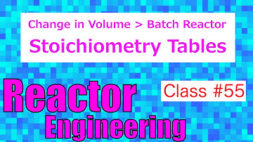 Stoichiometry Equations for Batch Reactor with change in Volume // Reactor Engineering - Class 55