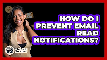 How Do I Prevent Email Read Notifications?