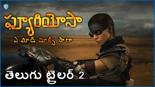 ఫ్యూరియోసా: ఎ మాడ్ మాక్స్ సాగా (FURIOSA : A MAD MAX SAGA) -  TELUGU TRAILER 2