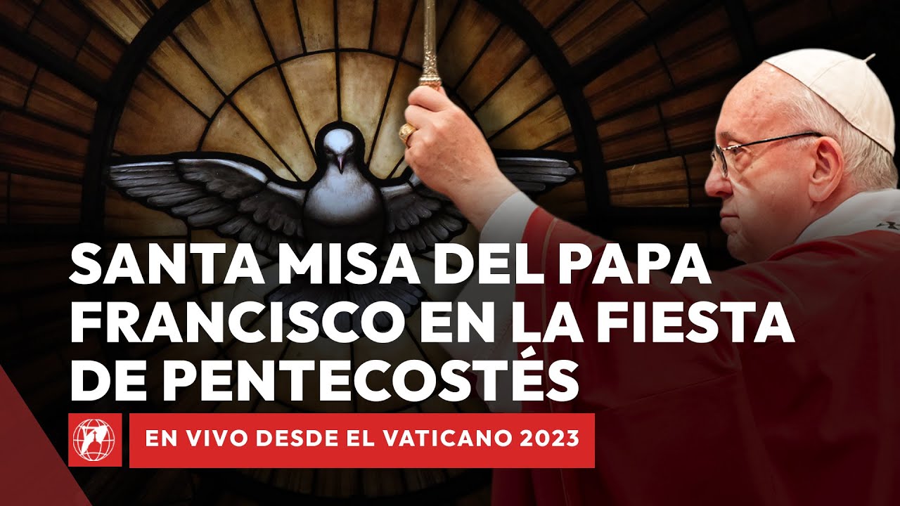 En VIVO | Santa Misa de Pentecostés del Papa Francisco desde el