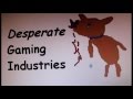 Desperate gaming industries intro