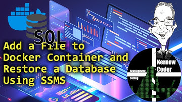 Adding a File to Docker Container and Restore a Database in SQL Server Management Studio